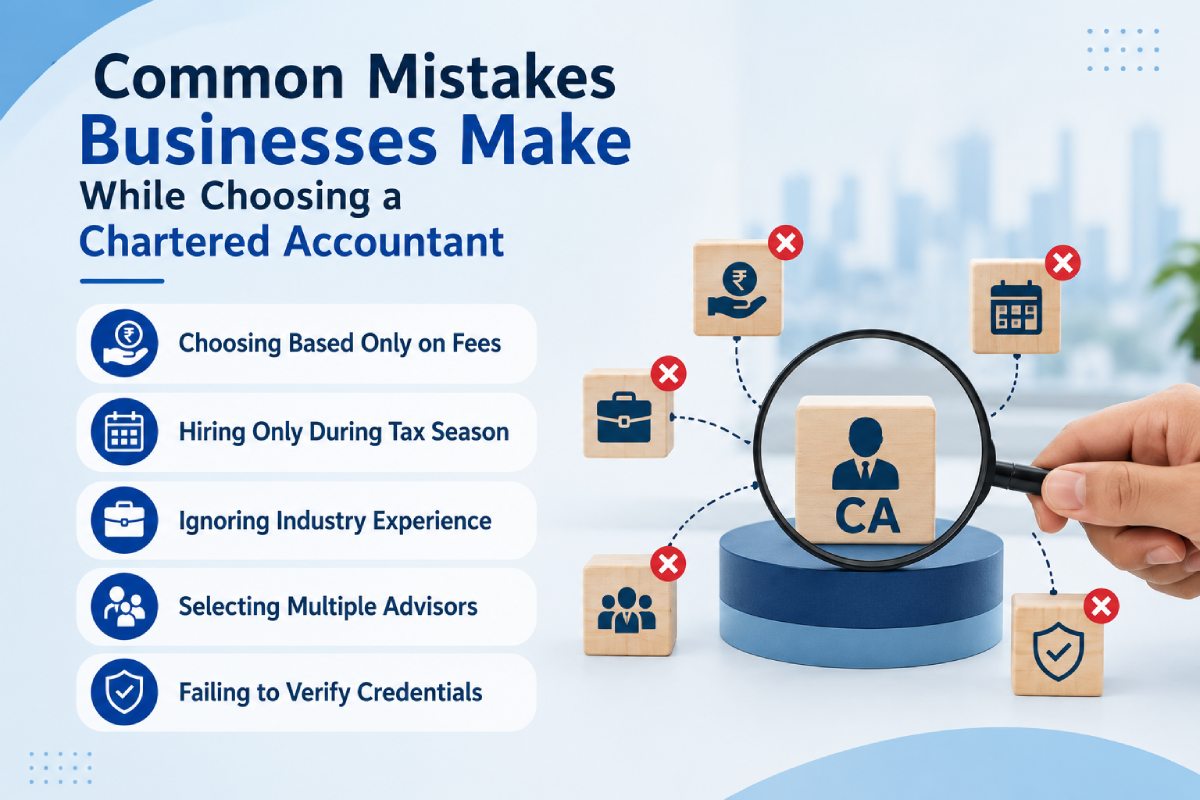 How to Choose the Right Chartered Accountant in Mumbai? Complete Business Guide (2026) 1 Common Mistakes Businesses Make While Choosing a Chartered Accountant