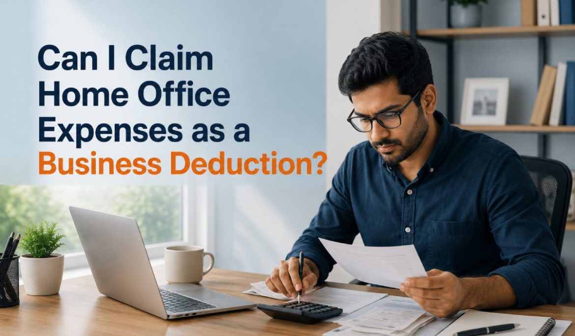 Can I claim home office expenses as a business deduction?