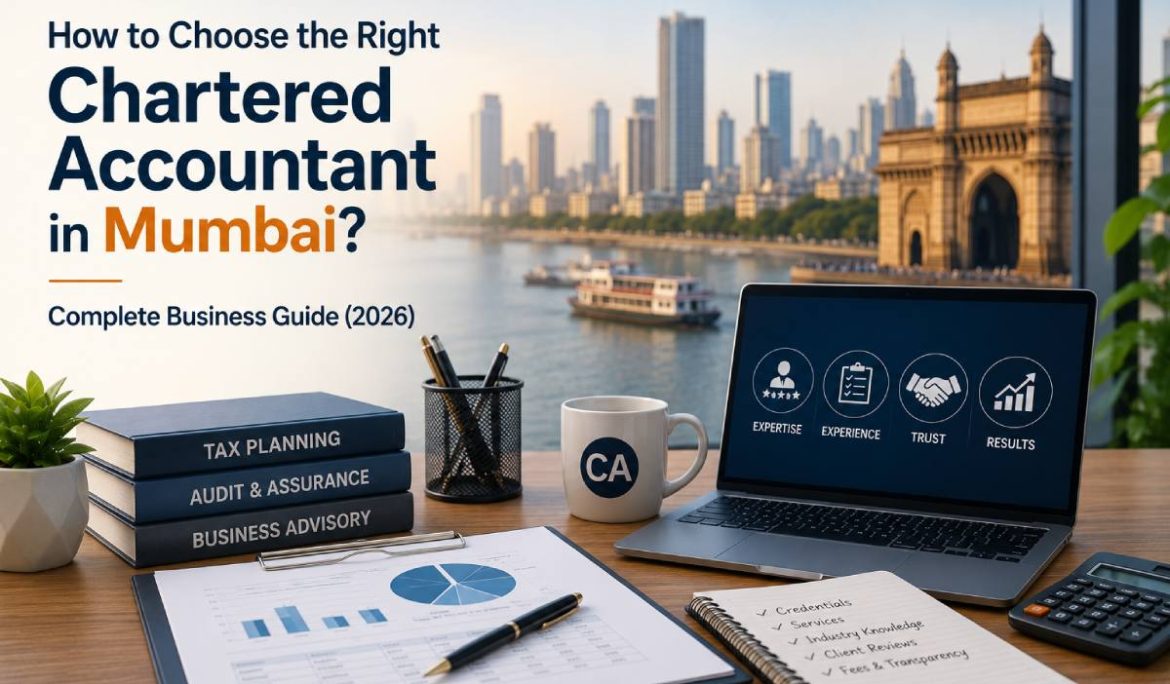 How to Choose the Right Chartered Accountant in Mumbai? Complete Business Guide (2026)