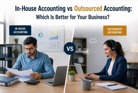 In-House Accounting vs Outsourced Accounting: Which Is Better for Your Business?