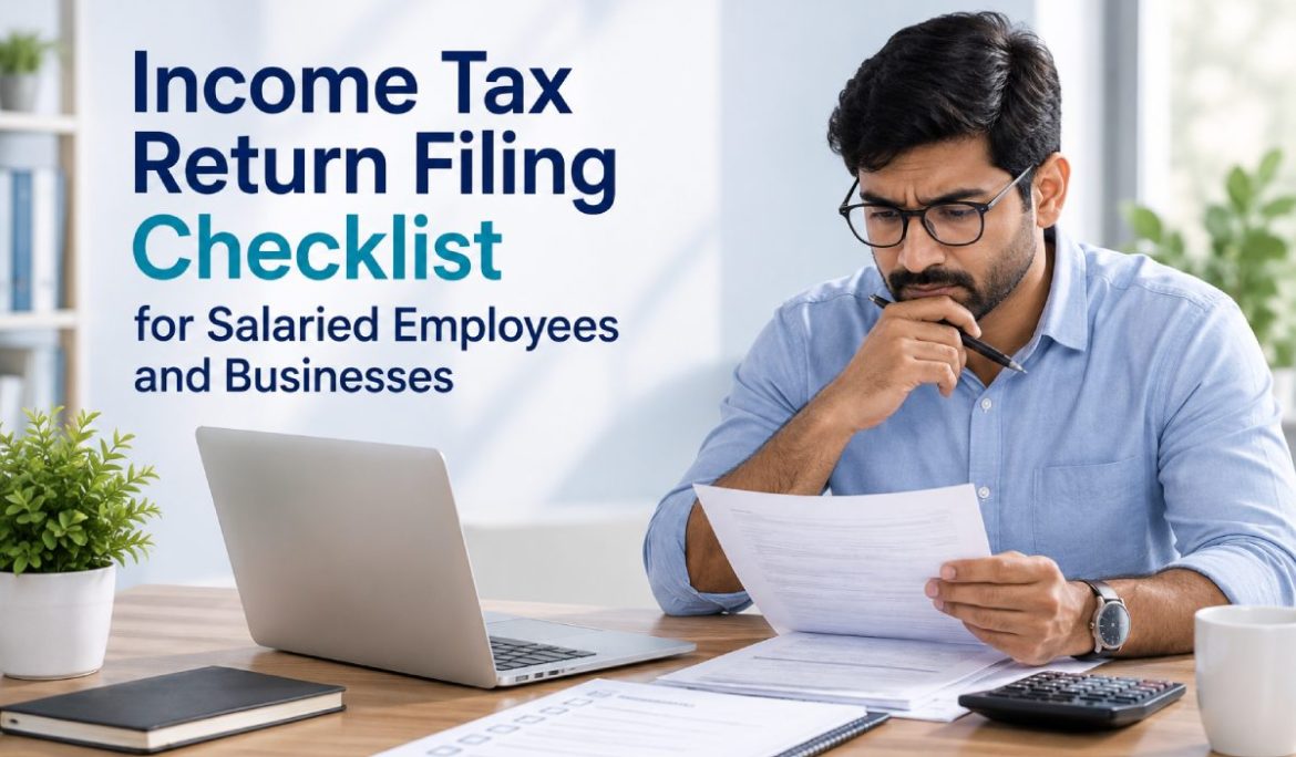 Income Tax Return Filing Checklist for Salaried Employees and Businesses