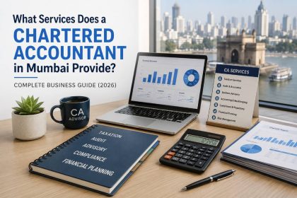 What Services Does a Chartered Accountant in Mumbai Provide? Complete Business Guide (2026)