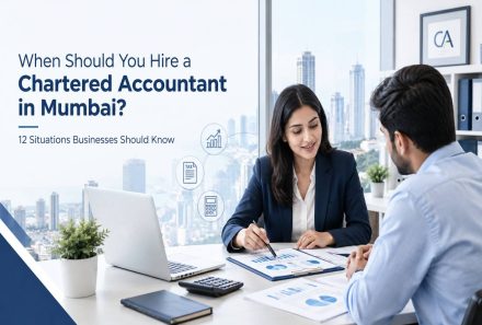 When Should You Hire a Chartered Accountant in Mumbai? 12 Situations Businesses Should Know