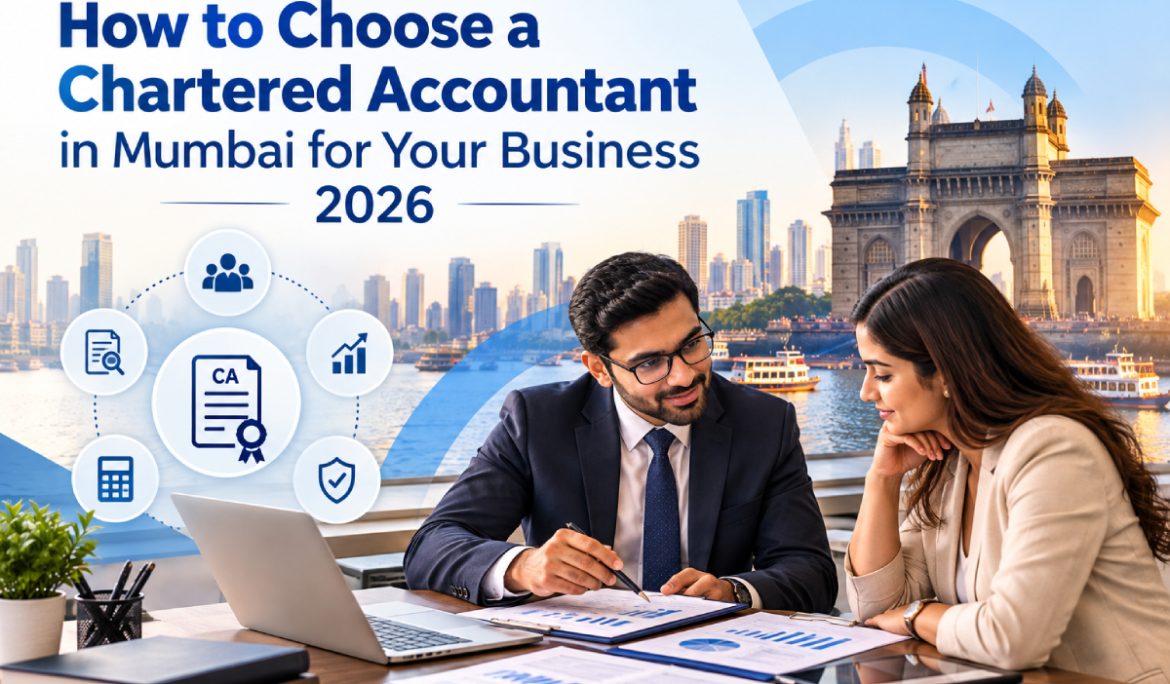How to Choose a Chartered Accountant in Mumbai for Your Business 2026