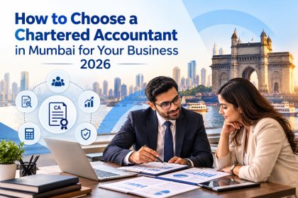 How to Choose a Chartered Accountant in Mumbai for Your Business 2026